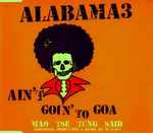 Cover for Alabama 3 · Ain't Goin' to Goa -cds- (CD)