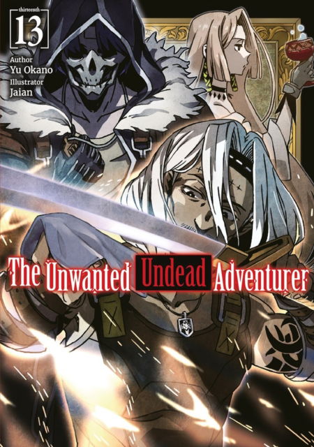 Cover for Jaian Jaian · The Unwanted Undead Adventurer: Volume 13 (Light Novel) (Paperback Book) (2025)