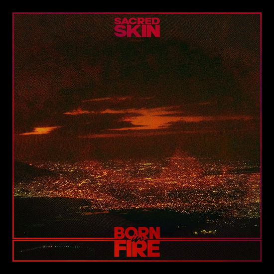 Cover for Sacred Skin · Born in Fire (CD) (2024)