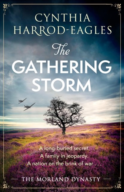 Cover for Cynthia Harrod-Eagles · The Gathering Storm: the brand-new Morland Dynasty novel in the beloved historical series - Morland Dynasty (Paperback Book) (2025)