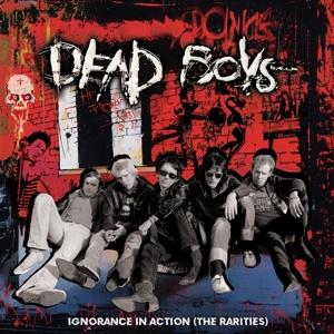 Cover for Dead Boys · Ignorance in Action (the Rarities) (CD) (2024)