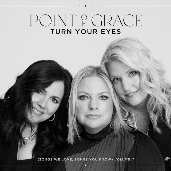 Cover for Point of Grace · Turn Your Eyes (Songs We Love, Songs You Know) (CD) (2023)