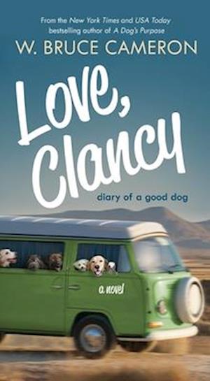 Cover for W. Bruce Cameron · Love, Clancy (Book) (2025)