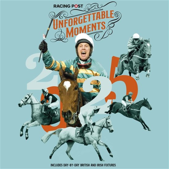 Cover for David Dew · Racing Post's Unforgettable Moments Wall Calendar 2025 - Racing Post's Unforgettable Moments Wall Calendar (Calendar) (2024)