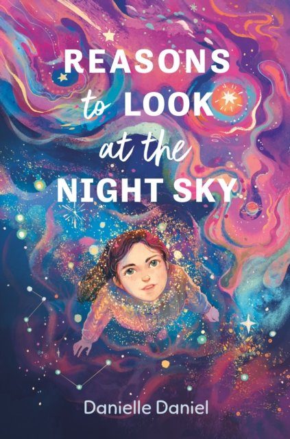 Cover for Danielle Daniel · Reasons to Look at the Night Sky (Hardcover Book) (2024)