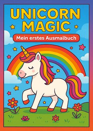 Cover for Thomas Stolz · Unicorn Magic – Mein erstes Einhorn-Ausmalbuch (Book) (2025)