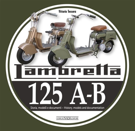 Cover for Vittorio Tessera · Lambretta 125 A-B: Storia Modelli e documenti / History, models and documents (Paperback Book) (2024)