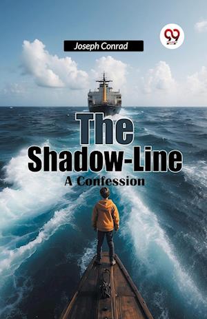 Cover for Joseph Conrad · The Shadow-Line a Confession (Taschenbuch) (2024)