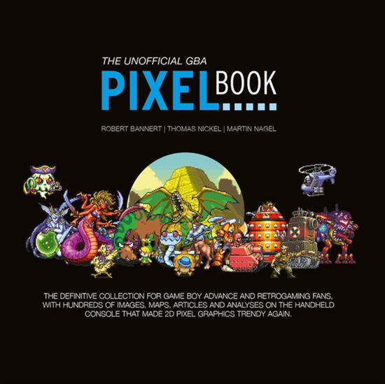 The GBA Pixel Book - Bitmap Books - Książki - Bitmap Books - 9781738401536 - 9 grudnia 2024