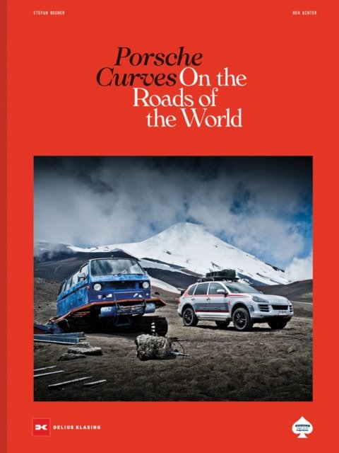 Cover for Stefan Bogner · Porsche Curves: On the Roads of the World (Hardcover Book) (2024)