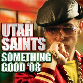 Cover for Utah Saints · Something So Good '08 (SCD) (2008)