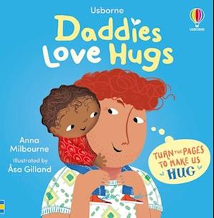 Cover for Anna Milbourne · Daddies Love Hugs (Book) (2025)