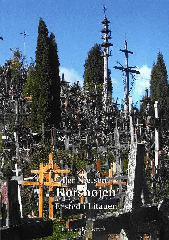Cover for Per Nielsen · Korshøjen Et sted i Litauen (Paperback Book) [1e uitgave] (2024)