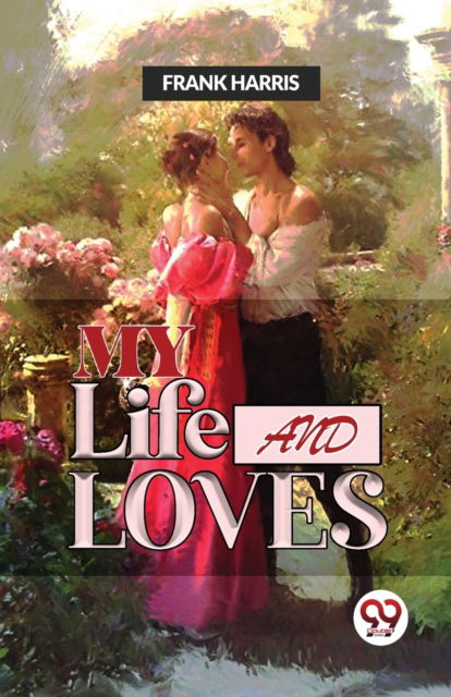 Cover for Frank Harris · My Life and Loves (Paperback Book) (2023)