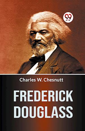 Cover for Charles W. Chesnutt · Frederick Douglass (Paperback Bog) (2023)