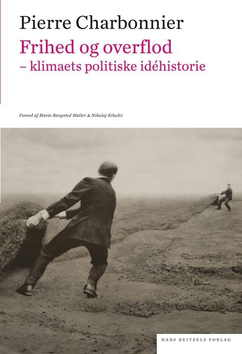 Cover for Pierre Charbonnier · Frihed og overflod (Sewn Spine Book) [1st edition] (2023)