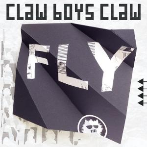 Cover for Claw Boys Claw · Fly (CD) (2025)
