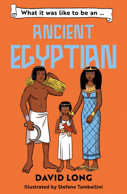 Cover for David Long · What it was like to be an Ancient Egyptian - What It Was Like to be … (Pocketbok) (2025)