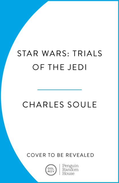 Star Wars: Trials of the Jedi (High Republic) - Charles Soule - Libros - Cornerstone - 9781529945539 - 17 de junio de 2025