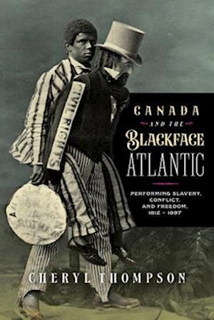 Cover for Cheryl Thompson · Canada and the Blackface Atlantic (Paperback Book) (2025)