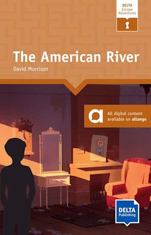 Cover for David Morrison · The American River: Reader with audio clues and digital extras (DELTA Escape Adventures: Read - think - escape!) (Bok) (2023)