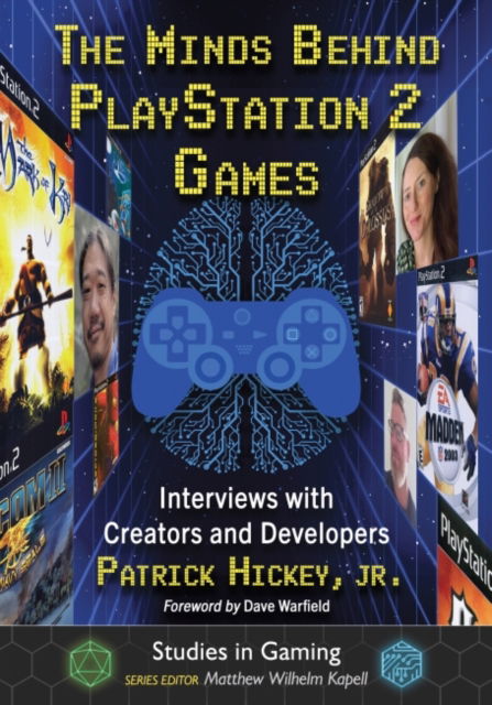Cover for Patrick Hickey · The Minds Behind PlayStation 2 Games: Interviews with Creators and Developers - Studies in Gaming (Paperback Book) (2023)