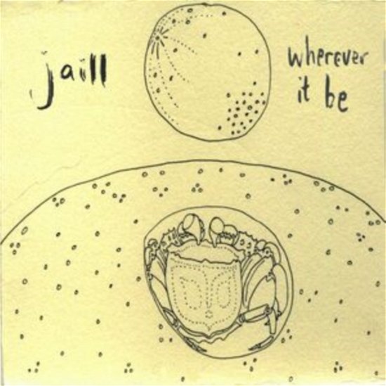 Cover for Jaill · Wherever It Be (Cassette) (2016)