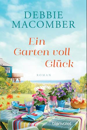 Ein Garten voll Glück - Debbie Macomber - Books - Blanvalet - 9783734113543 - May 22, 2024