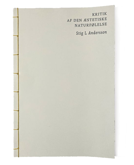 Cover for Stig L Andersson · Kritik af den æstetiske naturfølelse (Sewn Spine Book) [1st edition] (2025)