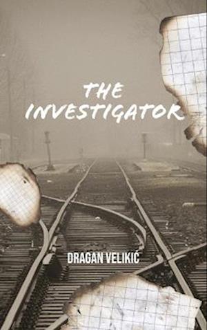 Cover for Dragan Velikic · The Investigator (Paperback Bog) (2025)