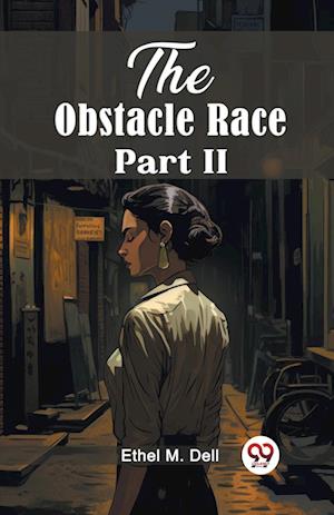 Cover for Ethel M Dell · The Obstacle Race Part II (Edition2024) (Paperback Book) (2024)