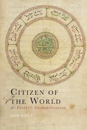 Cover for Josh Hayes · Citizen of the World: Al-Frb's Cosmopolitanism - Cycles (Hardcover Book) (2025)