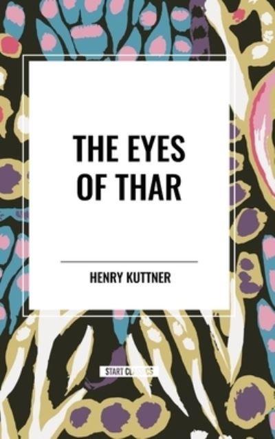 Cover for Henry Kuttner · The Eyes of Thar (Hardcover Book) (2024)
