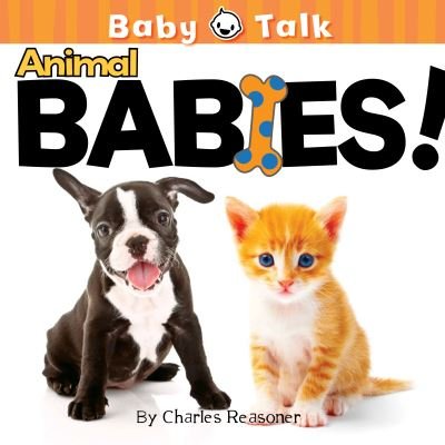 Cover for Charles Reasoner · Animal Babies! (Bok) (2011)