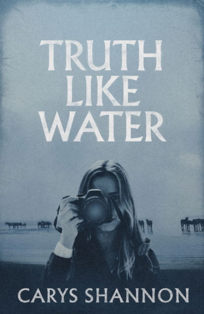 Cover for Carys Shannon · Truth Like Water (Paperback Book) (2025)