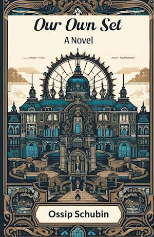Cover for Ossip Schubin · Our Own SetA Novel (Edition2024) (Taschenbuch) (2024)