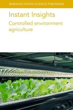 Cover for Various Authors · Instant Insights: Controlled Environment Agriculture - Burleigh Dodds Science: Instant Insights (Paperback Book) (2025)