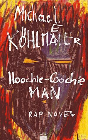 Cover for Michael Köhlmeier · Hoochie-Coochie Man Rap Novel (Buch) (2024)