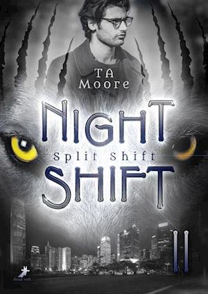Cover for TA Moore · Split Shift (Book) (2024)