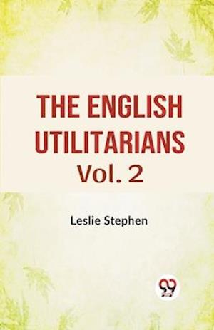 Cover for Leslie Stephen · The English Utilitarians (Paperback Book) (2023)