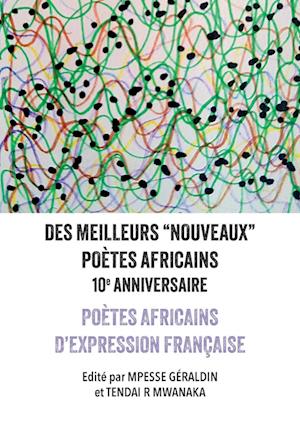 Cover for Mpesse Géraldin · Des Meilleurs Nouveaux Poètes Africains : 10e Anniversaire (Book) (2024)