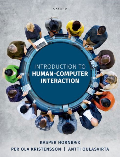 Introduction to Human-Computer Interaction - Hornbæk, Kasper (Professor of Computer Science, Professor of Computer Science, University of Copenhagen) - Kirjat - Oxford University Press - 9780192864550 - keskiviikko 23. heinäkuuta 2025