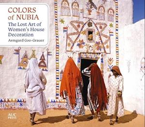 Cover for Armgard Goo-Grauer · Colors of Nubia: The Lost Art of Women’s House Decoration (Gebundenes Buch) (2026)