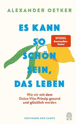 Cover for Alexander Oetker · Es kann so schön sein, das Leben (Book) (2025)