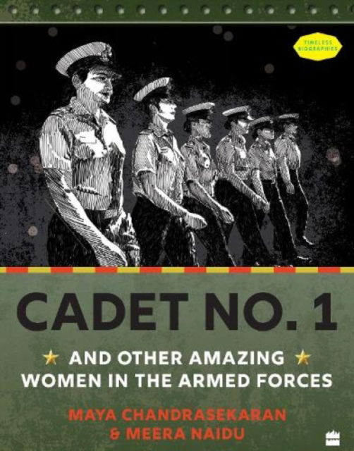 Cover for Maya Chandrasekaran · Cadet No. 1 And Other Amazing Women In The Armed Forces (Paperback Book) (2021)