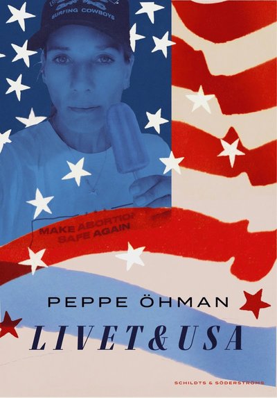 Cover for Peppe Öhman · Livet &amp; USA (Book) (2025)