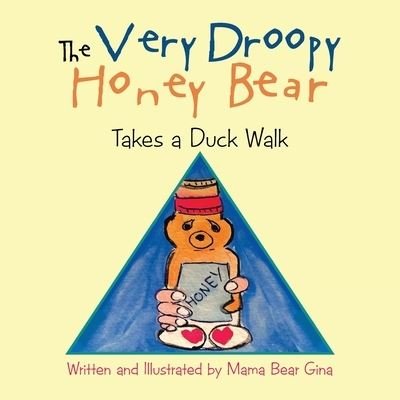 Cover for Mama Bear Mama Bear Gina · Very Droopy Honey Bear (Book) (2022)