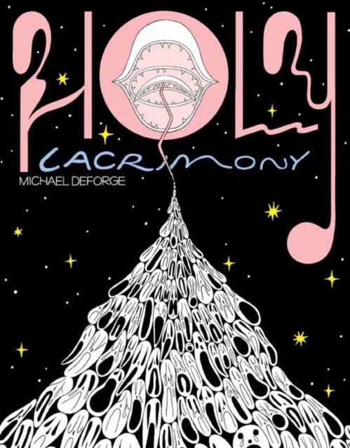 Cover for Michael DeForge · Holy Lacrimony (Hardcover Book) (2025)