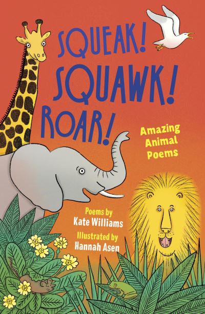 Cover for Kate Williams · Squeak! Squawk! Roar!: Amazing Animal Poems (Paperback Book) (2025)