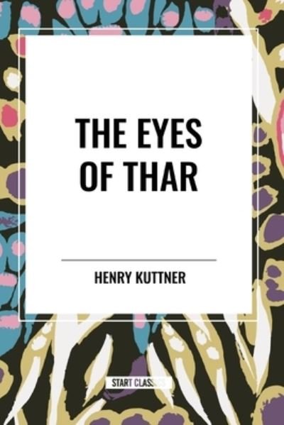 Cover for Henry Kuttner · The Eyes of Thar (Pocketbok) (2024)
